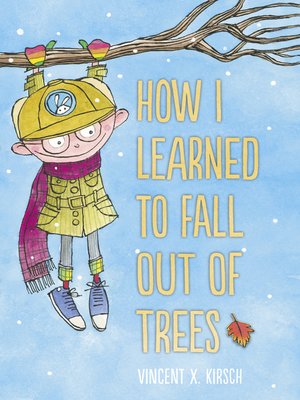 cover image of How I Learned to Fall Out of Trees